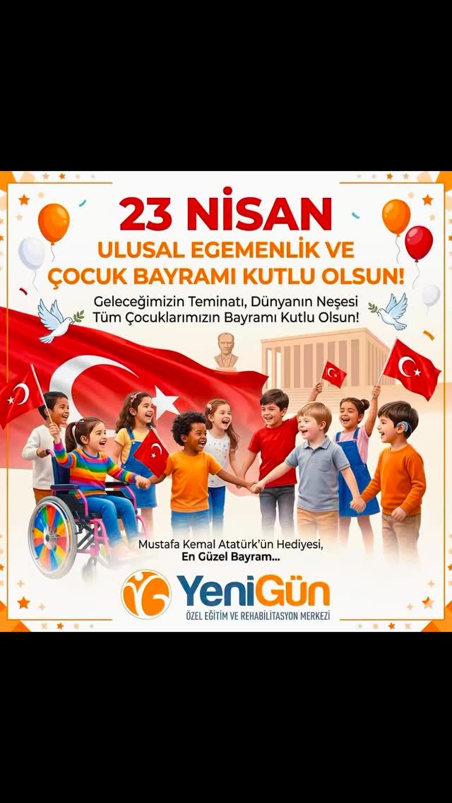 Gülüşleriyle dünyayı aydınlatan, engelleri sevgiyle aşan tüm çocuklarımızın 23 Nisan Ulusal Egemenlik ve Ço…