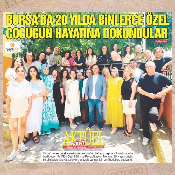 Bursa’da özel gereksinimli binlerce çocuğun bağımsızlaşma yolculuğuna rehberlik eden YeniGün Özel Eğitim ve…