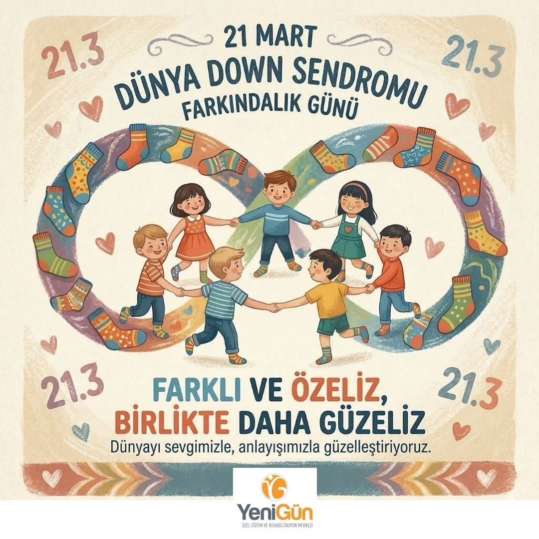 21 Mart – Dünya Down Sendromu Farkındalık Günü